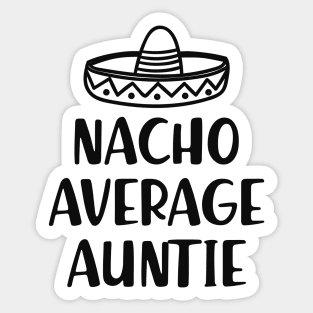 Auntie - Nacho Average Auntie Sticker